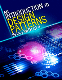 An Introduction to Design Patterns in C++ with Qt 4